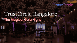 TrustCircle Bangalore and The Magical Gala Night