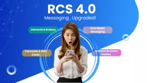 The Next Chapter in Business Messaging: Why RCS 4.0 Matters